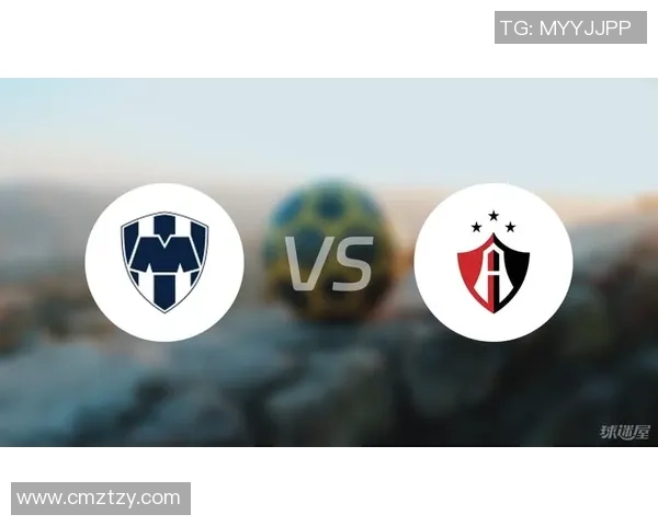 阿特拉斯与蒙特雷激战在即搜狐全程直播精彩赛事分析与预测